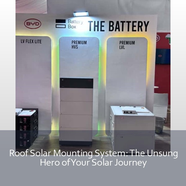 Roof Solar Mounting System: The Unsung Hero of Your Solar Journey